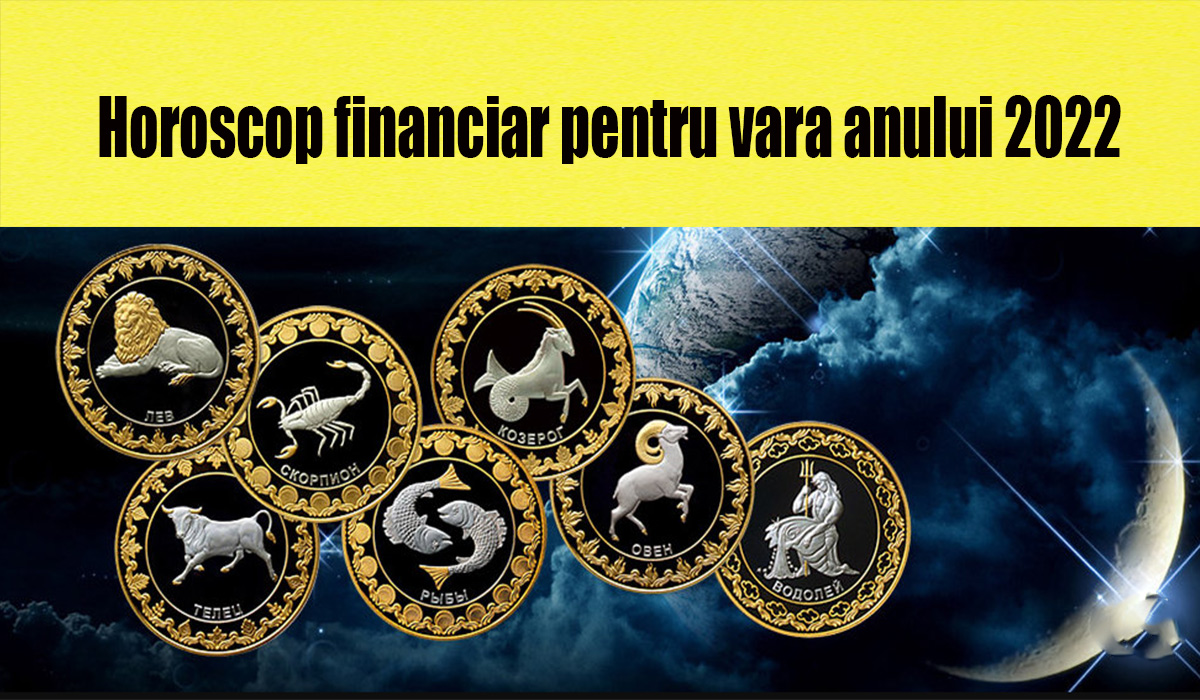 Banii vor veni, dar nu pentru toata lumea: Horoscop financiar pentru vara anului 2022