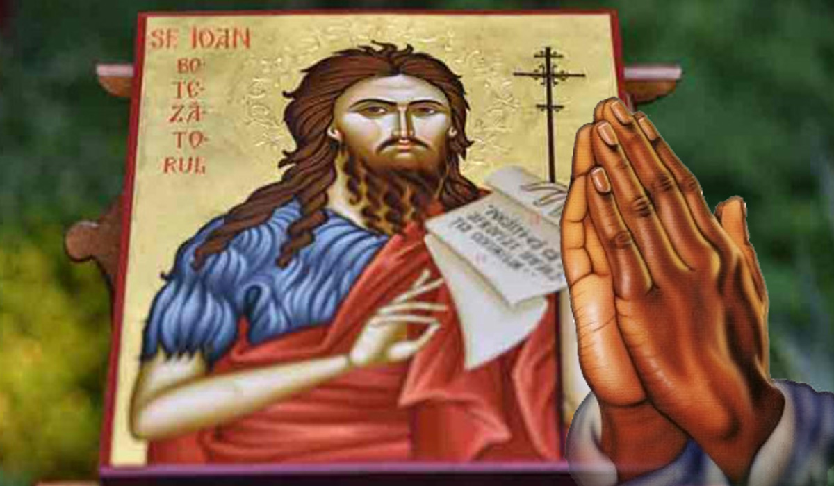24 iunie, Nasterea Sfantului Ioan Botezatorul: Cea mai puternica rugaciune pe care s-o rostesti in aceasta zi