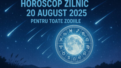 Horoscop zilnic 20 august 2025...